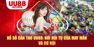 Xổ số cần thơ uu88 nơi hội tự của may mắn và cơ hội